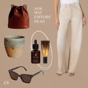 The May Edit: Everything Our Editors Are Loving This Month