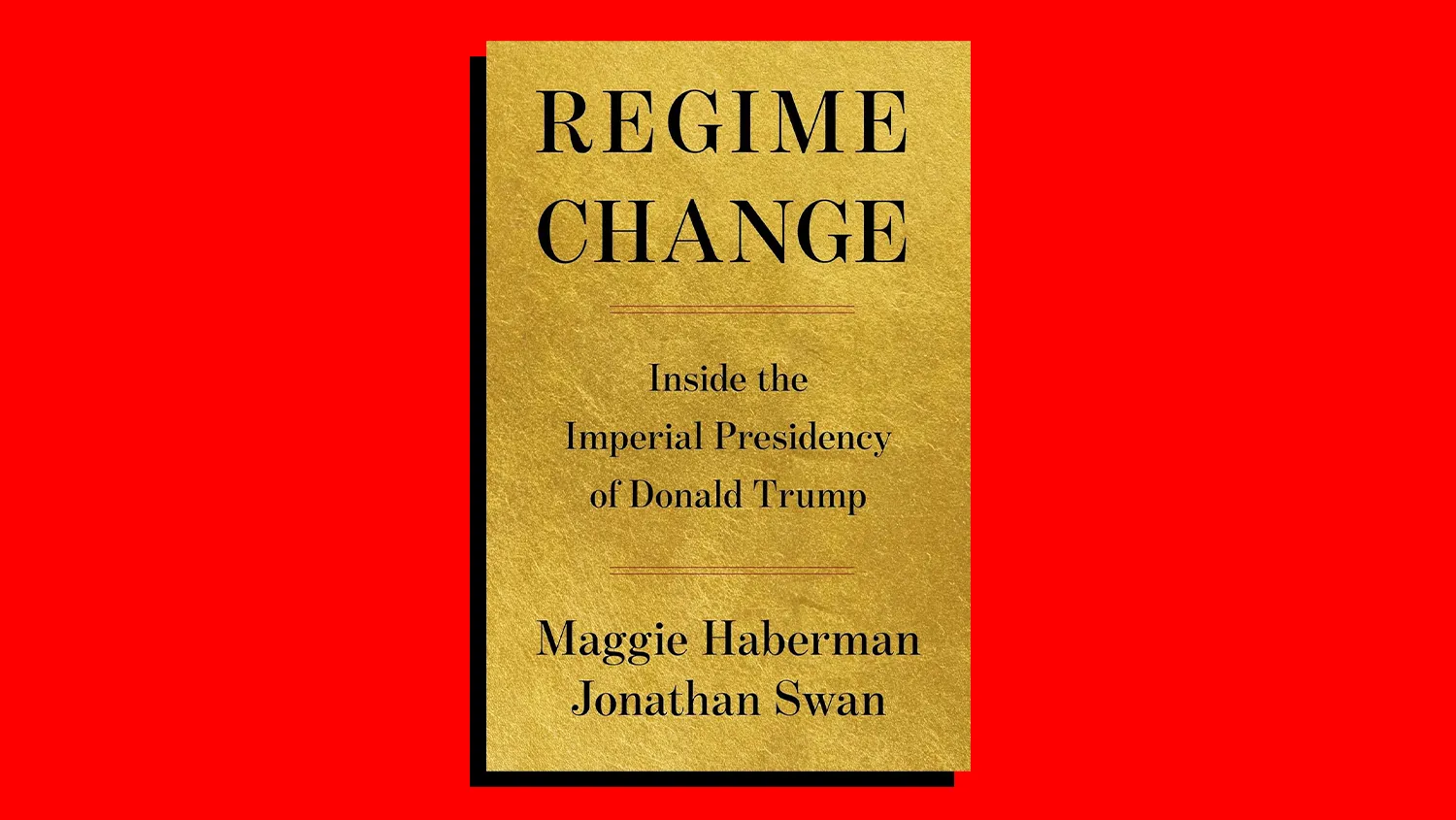 Five Media Takeaways From Blockbuster Trump Book ‘Regime Change’